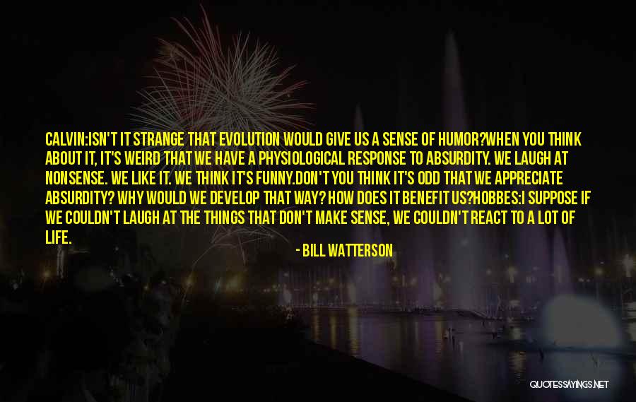 How You React To Things Quotes By Bill Watterson How You React To Things Quotes By Bill Watterson