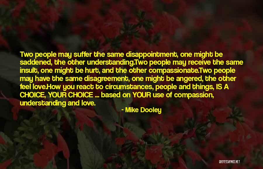 How You React To Things Quotes By Mike Dooley How You React To Things Quotes By Mike Dooley