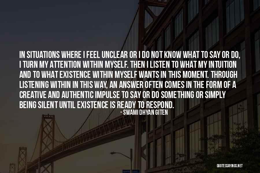 How You Respond To Situations Quotes By Swami Dhyan Giten How You Respond To Situations Quotes By Swami Dhyan Giten