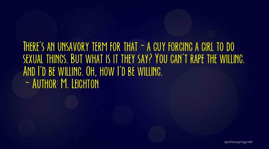 How You Say Things Quotes By M. Leighton