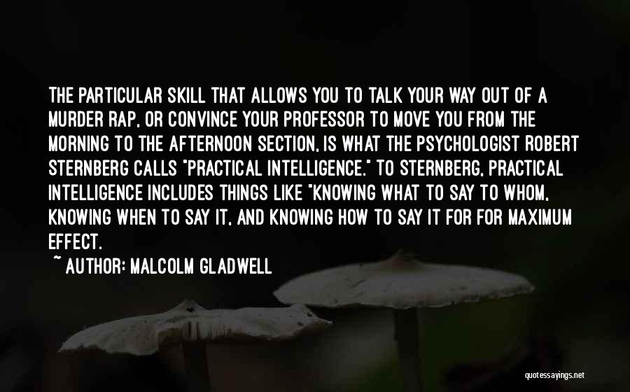 How You Say Things Quotes By Malcolm Gladwell