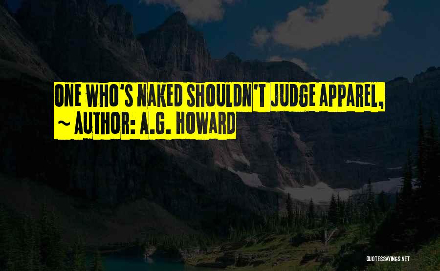 How You Shouldn't Judge Quotes By A.G. Howard