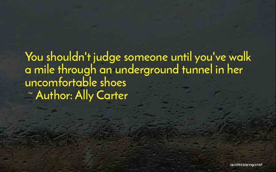 How You Shouldn't Judge Quotes By Ally Carter