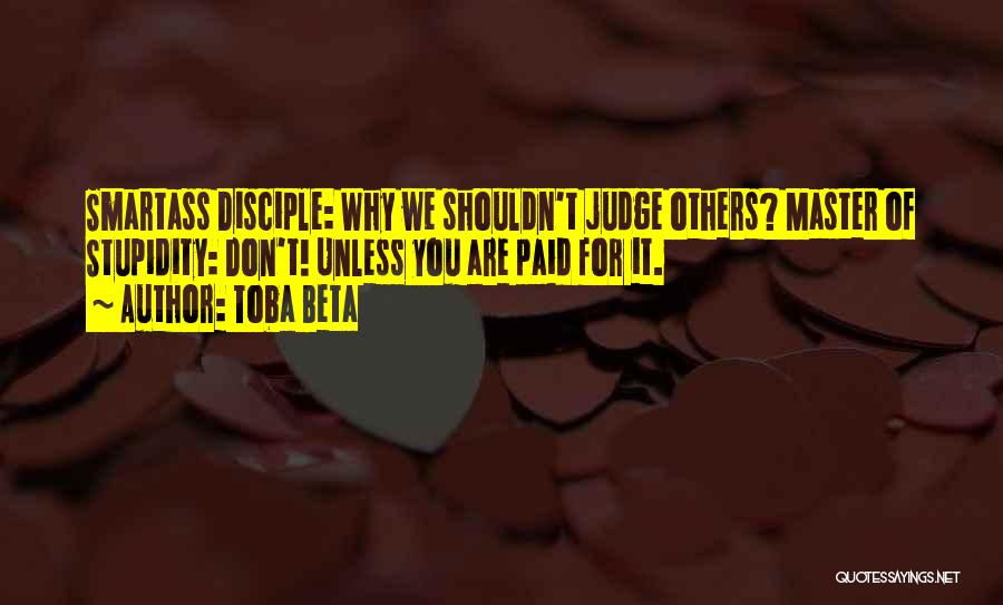 How You Shouldn't Judge Quotes By Toba Beta