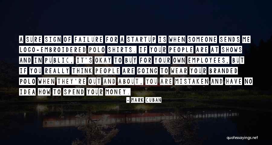 How You Spend Your Money Quotes By Mark Cuban