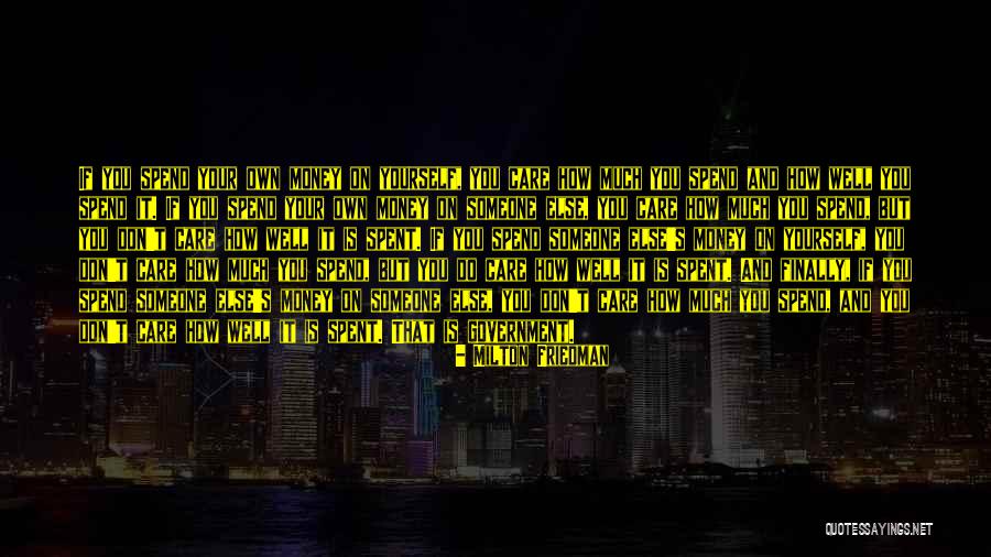 How You Spend Your Money Quotes By Milton Friedman How You Spend Your Money Quotes By Milton Friedman
