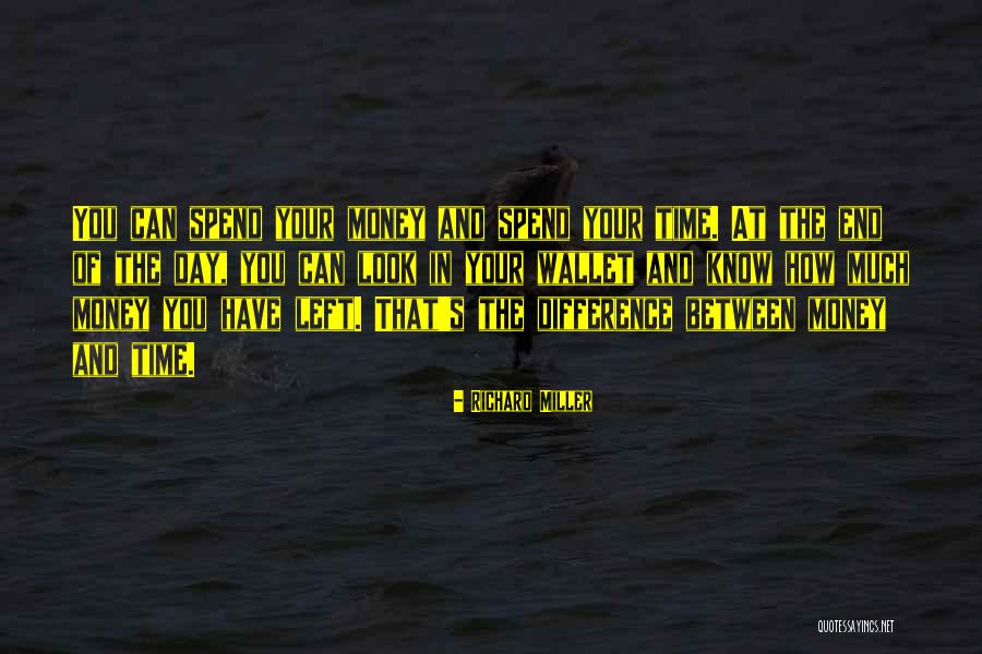 How You Spend Your Money Quotes By Richard Miller How You Spend Your Money Quotes By Richard Miller