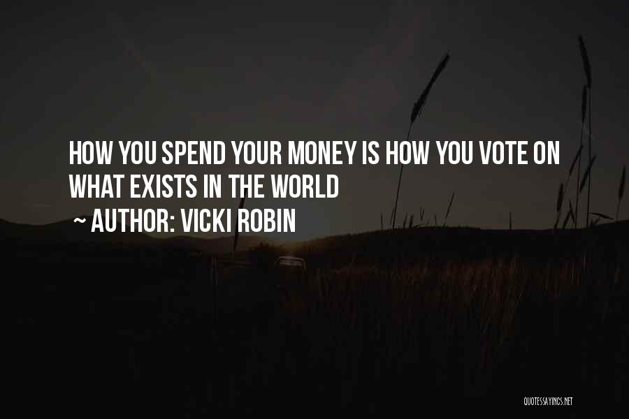 How You Spend Your Money Quotes By Vicki Robin