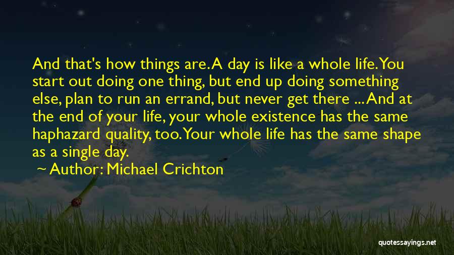 How You Start Your Day Quotes By Michael Crichton