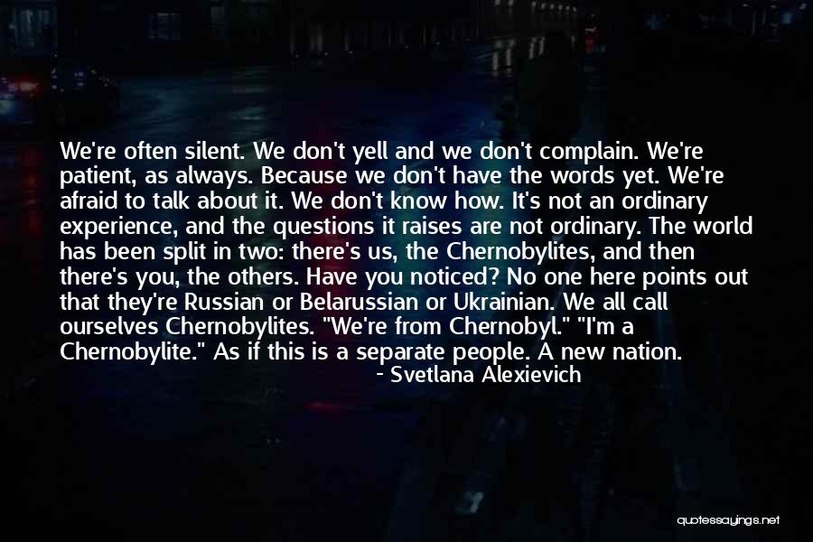 How You Talk To Others Quotes By Svetlana Alexievich