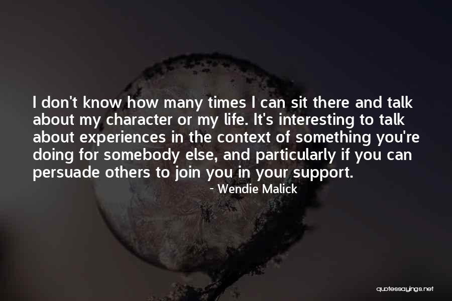 How You Talk To Others Quotes By Wendie Malick