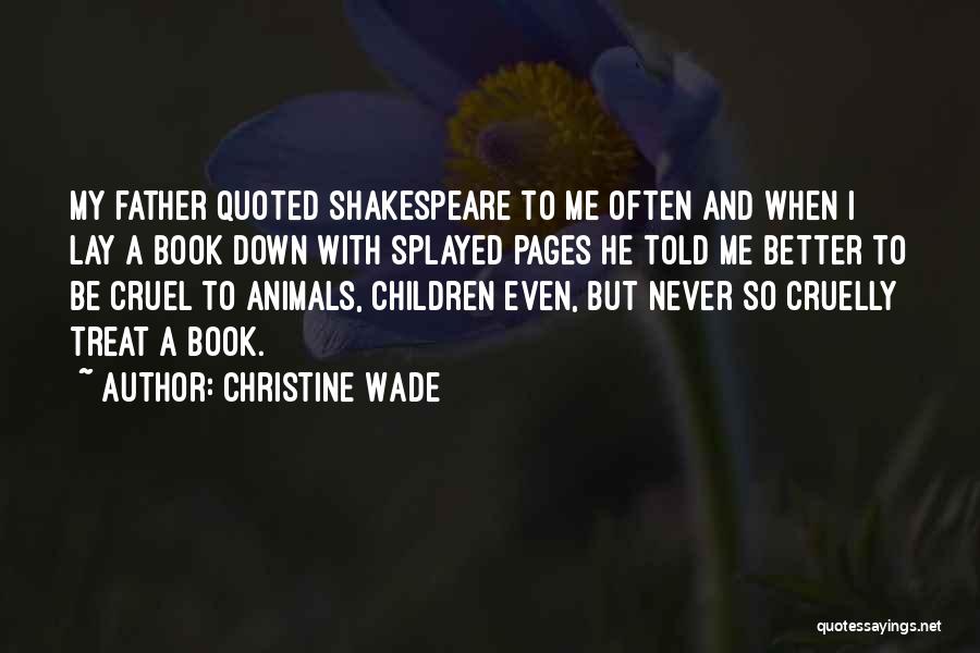 How You Treat Animals Quotes By Christine Wade