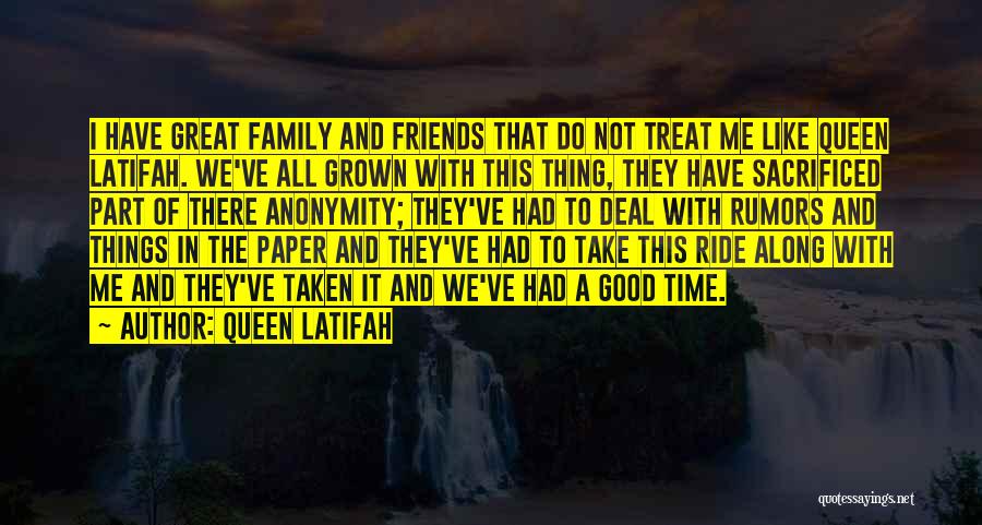 How You Treat Your Family Quotes By Queen Latifah