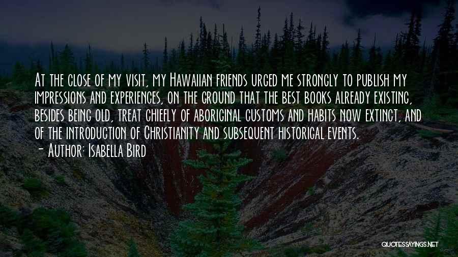 How You Treat Your Friends Quotes By Isabella Bird