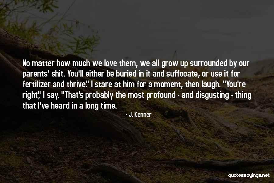How You Use Love Quotes By J. Kenner How You Use Love Quotes By J. Kenner