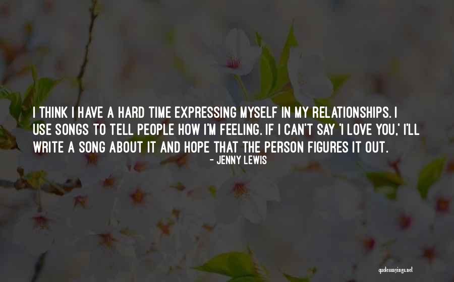 How You Use Love Quotes By Jenny Lewis How You Use Love Quotes By Jenny Lewis