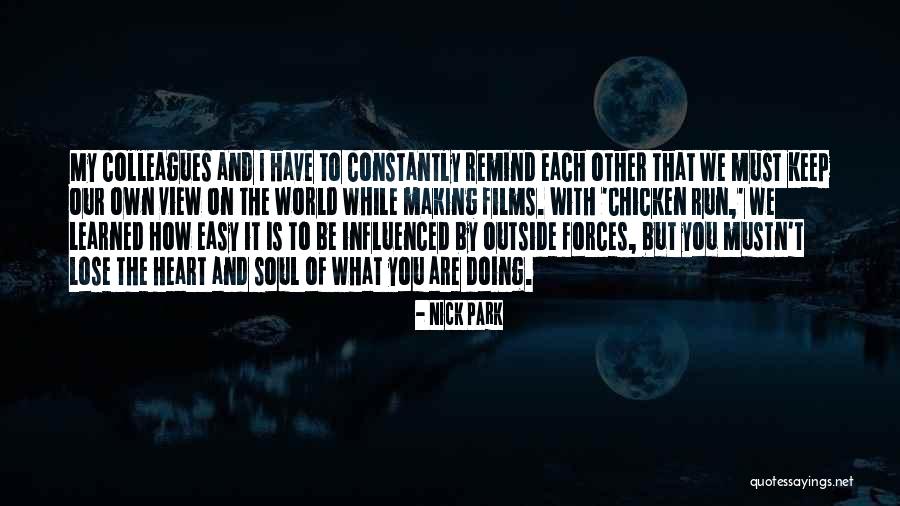 How You View The World Quotes By Nick Park How You View The World Quotes By Nick Park