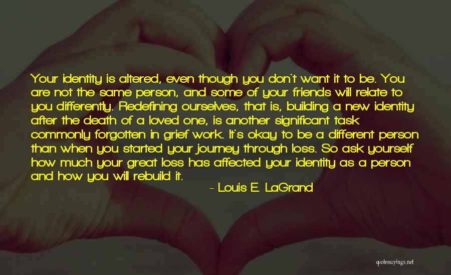 How You Want To Be Loved Quotes By Louis E. LaGrand How You Want To Be Loved Quotes By Louis E. LaGrand