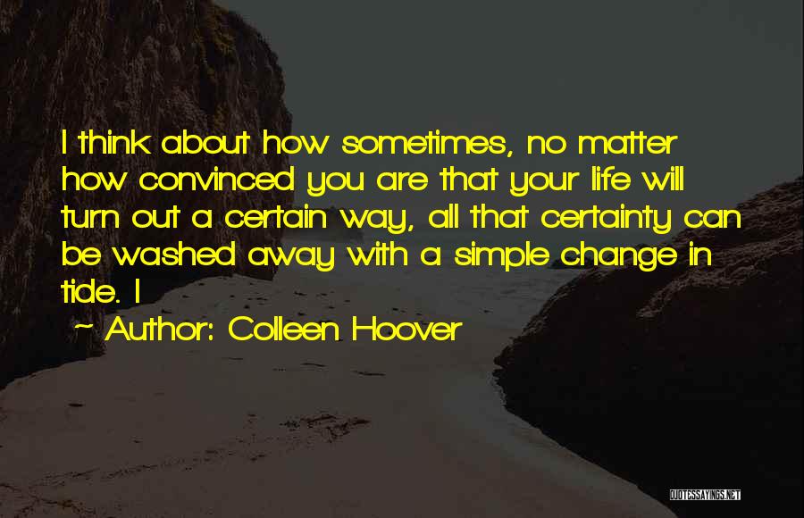 How Your Life Can Change Quotes By Colleen Hoover