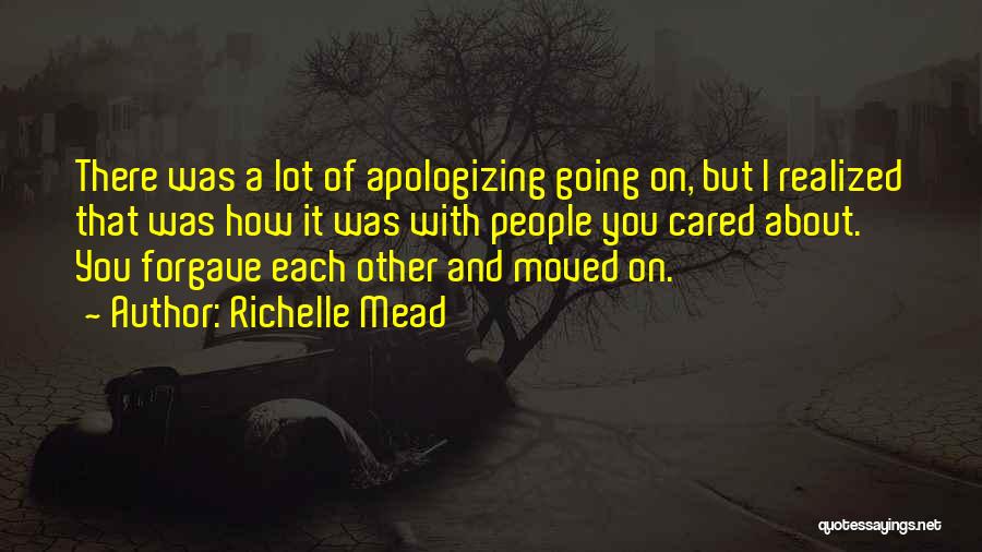 How You've Moved On Quotes By Richelle Mead