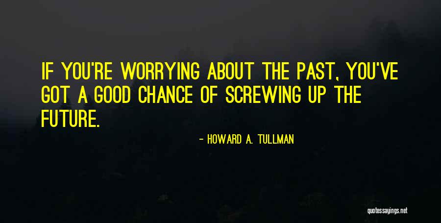 Howard A. Tullman Quotes 1231153