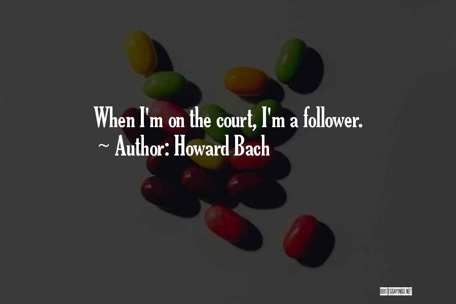 Howard Bach Quotes 419366
