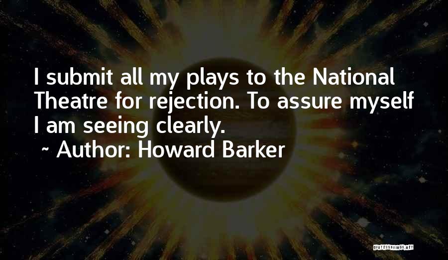 Howard Barker Quotes 1956545