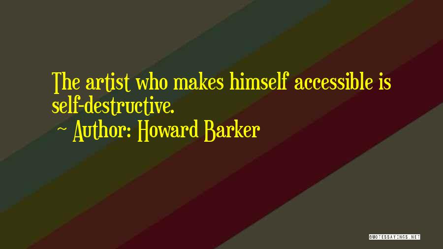 Howard Barker Quotes 911318
