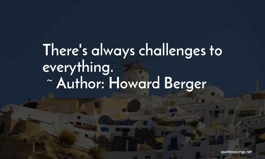 Howard Berger Quotes 100673