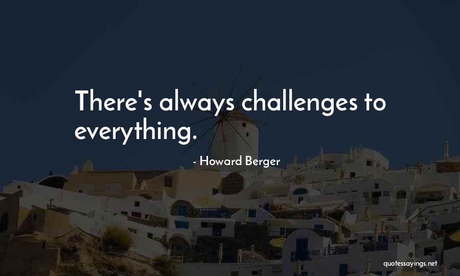 Howard Berger Quotes 100673