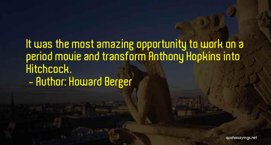Howard Berger Quotes 1655820