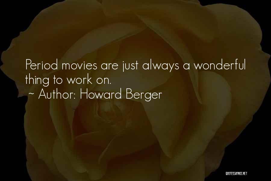 Howard Berger Quotes 1686271