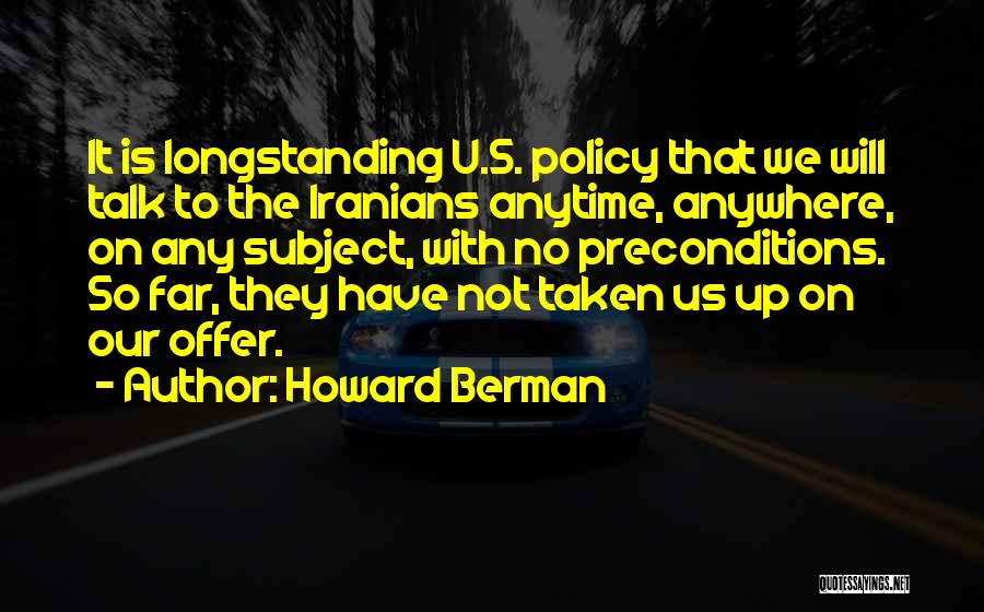 Howard Berman Quotes 527545