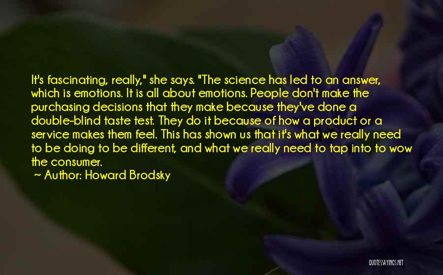 Howard Brodsky Quotes 744853