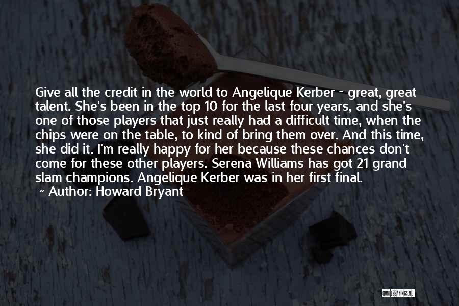 Howard Bryant Quotes 282460