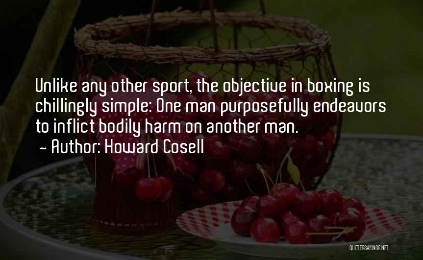 Howard Cosell Boxing Quotes By Howard Cosell