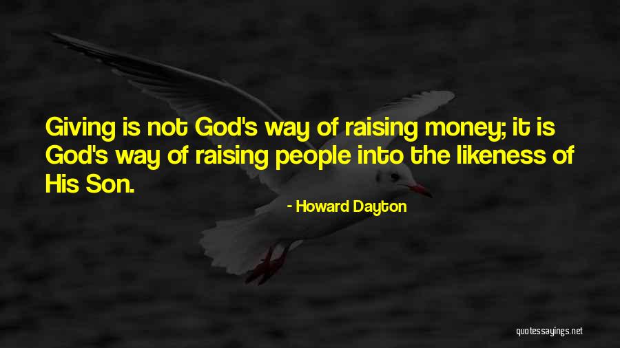 Howard Dayton Quotes 999971