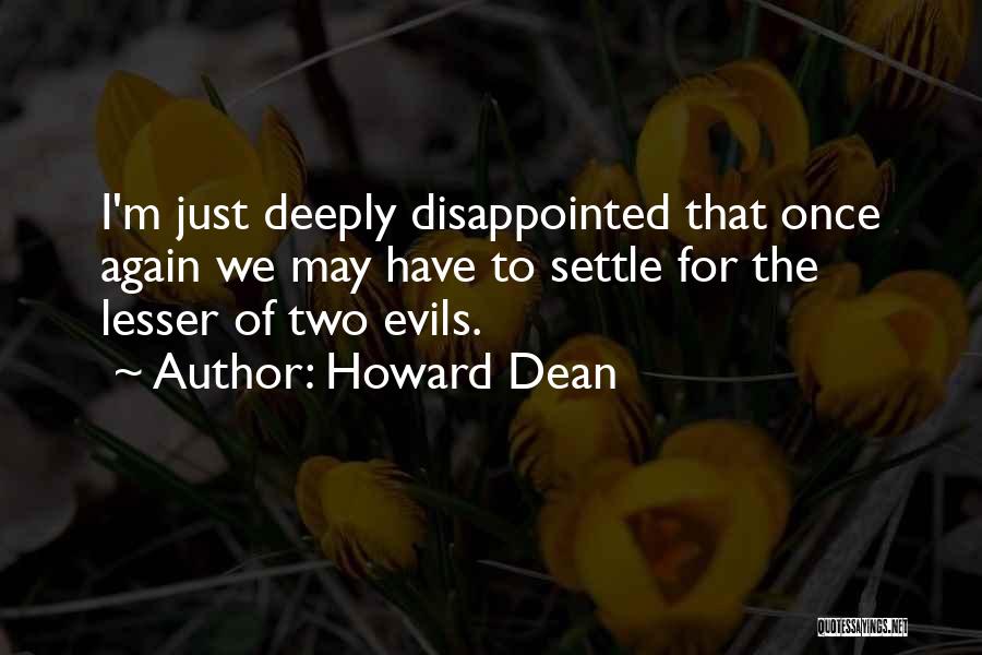 Howard Dean Quotes 1294657