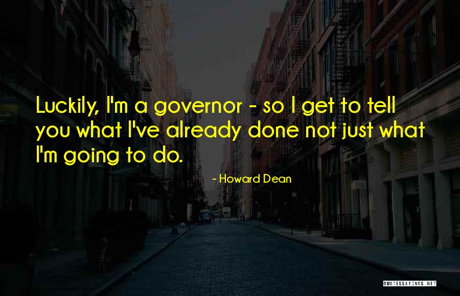 Howard Dean Quotes 1611054