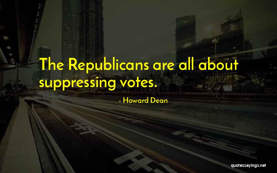 Howard Dean Quotes 467844