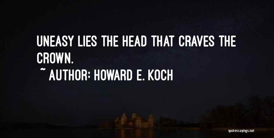 Howard E. Koch Quotes 1348576