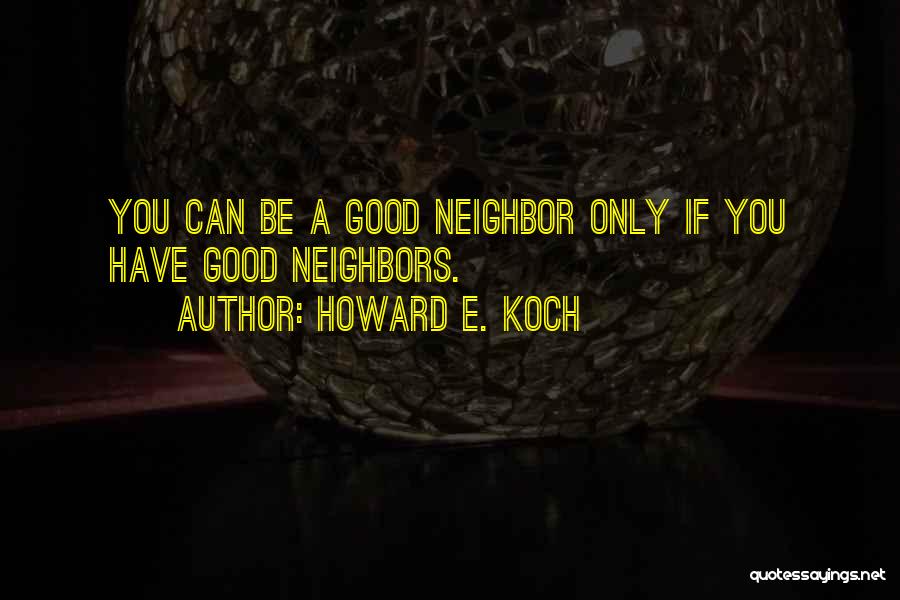 Howard E. Koch Quotes 1393277