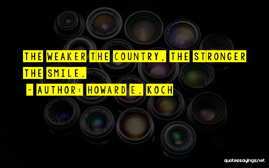 Howard E. Koch Quotes 1412245