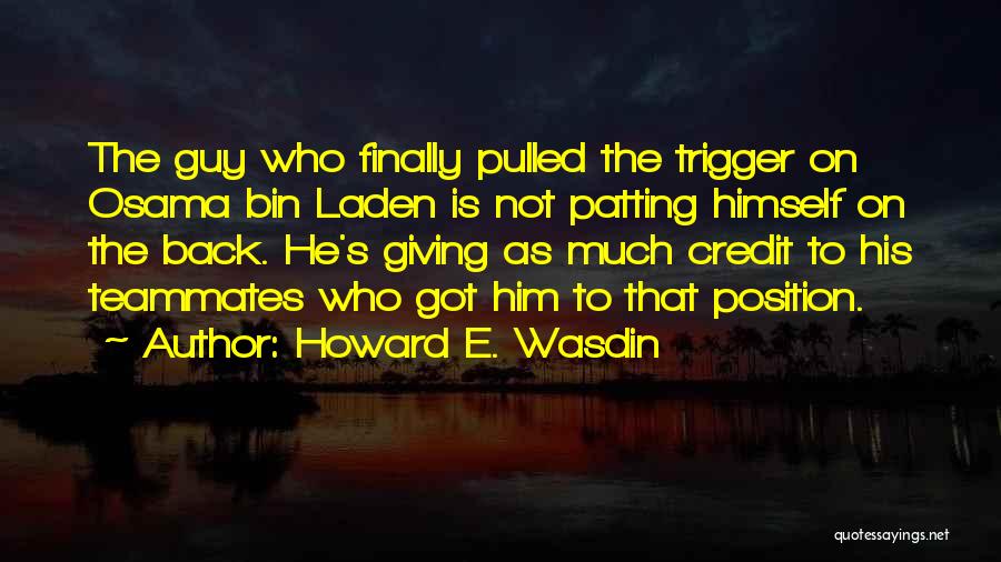 Howard E. Wasdin Quotes 423522