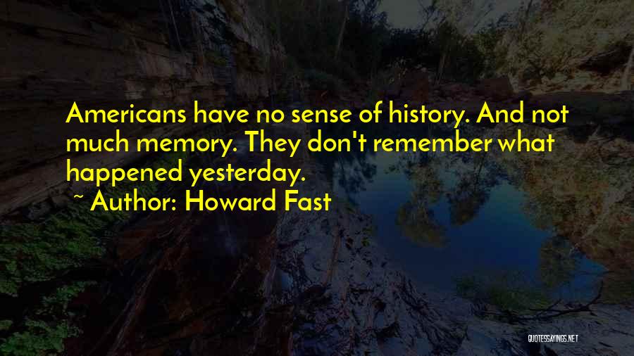 Howard Fast Quotes 534037