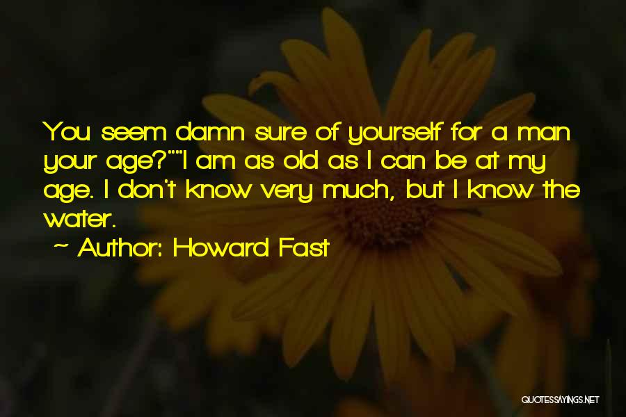 Howard Fast Quotes 700479