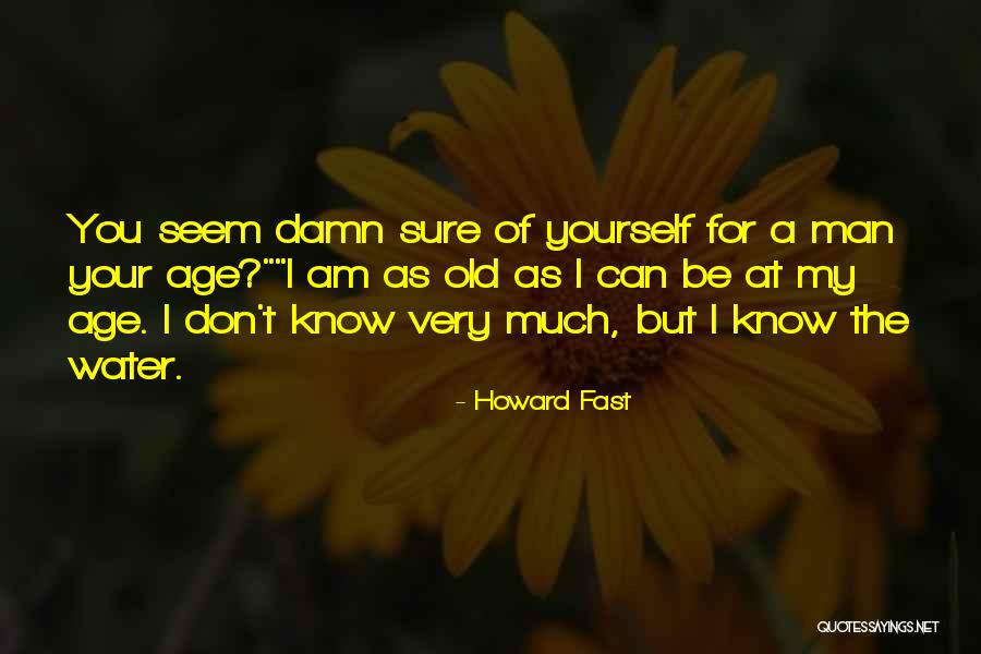 Howard Fast Quotes 700479