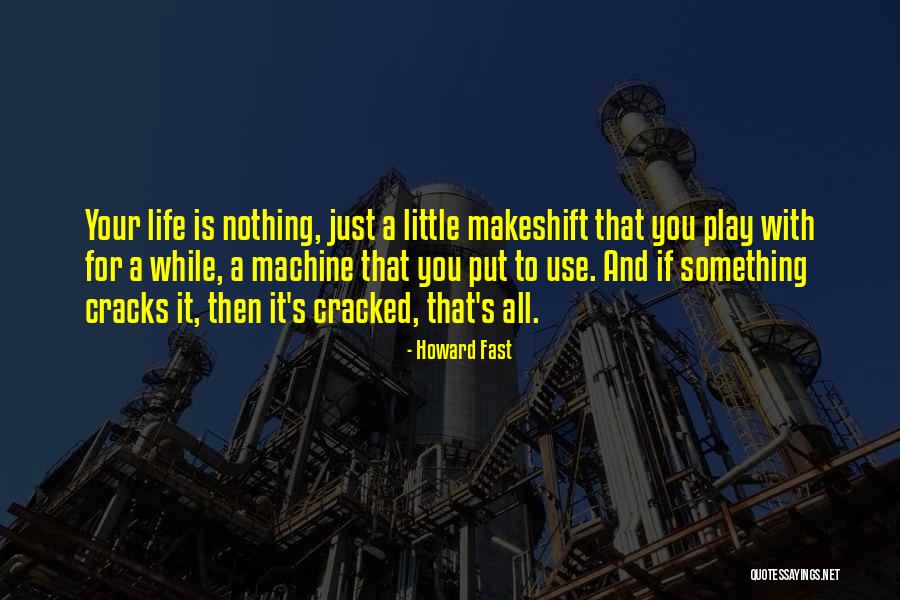 Howard Fast Quotes 704017 Howard Fast Quotes 704017