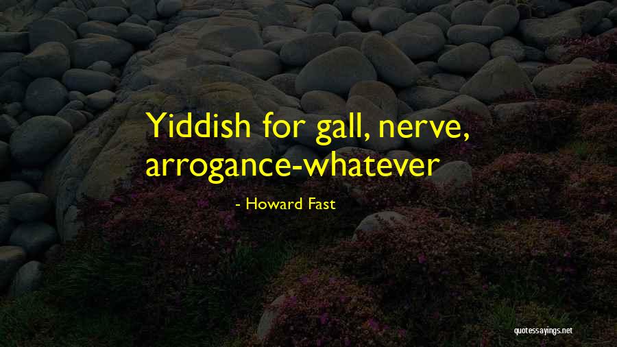 Howard Fast Quotes 890531 Howard Fast Quotes 890531