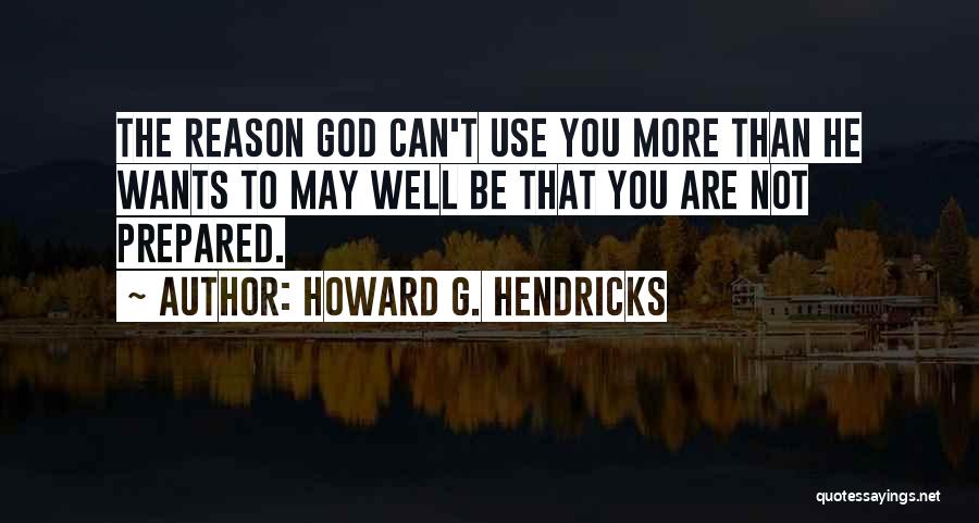 Howard G. Hendricks Quotes 1269523